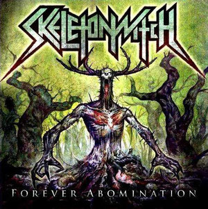 Skeletonwitch - Forever Abomination